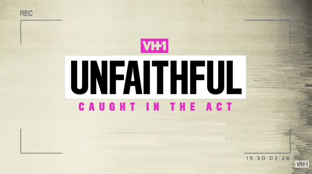 Unfaithful Caught in the Act - VH1