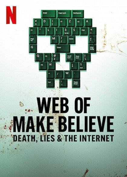 Web of Make Believe- Death, Lies and the Internet
