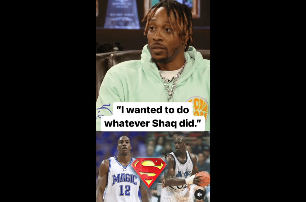 Dwight Howard Says He ‘Wanted To Do Whatever Shaq Did’ Until He Found Out Shaq Had A Problem With Him