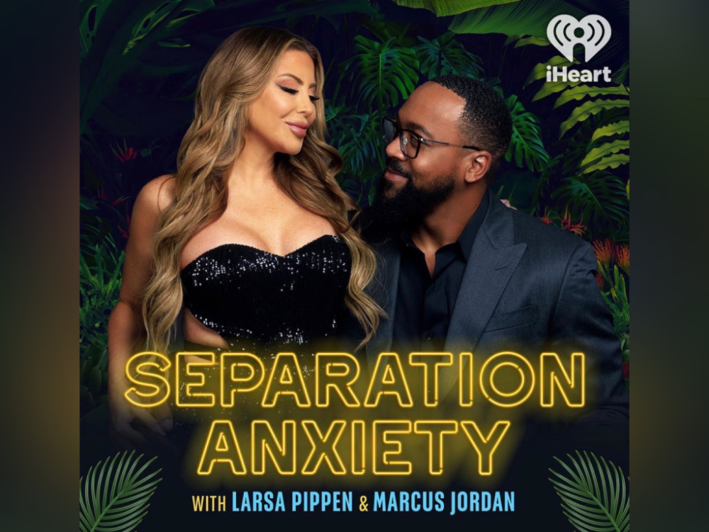 Larsa Pippen - Marcus Jordan - Separation Anxiety podcast