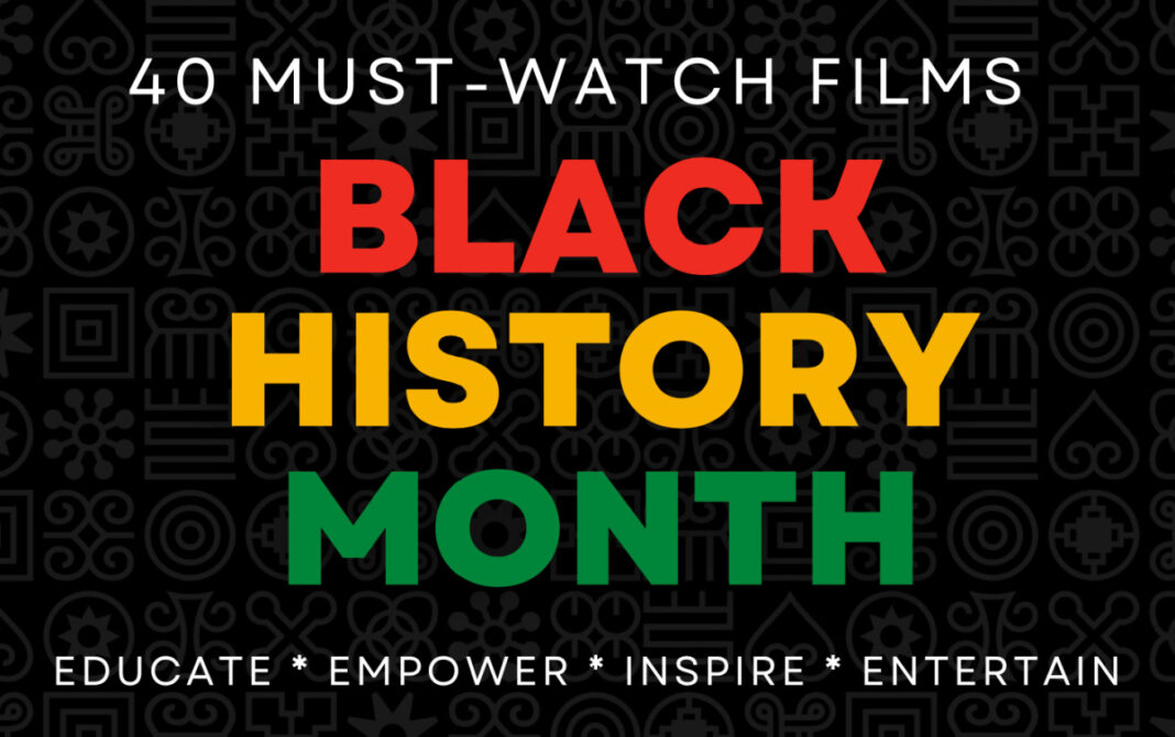 40 MustWatch Films For Black History Month That Educate, Empower