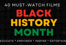40 Must-Watch Films For Black History Month That Educate, Empower, Inspire, & Entertain 40-Must-Watch-Films-Black-History-Month-Watchlist