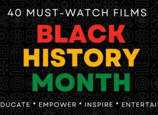 40 Must-Watch Films For Black History Month That Educate, Empower, Inspire, & Entertain 40-Must-Watch-Films-Black-History-Month-Watchlist