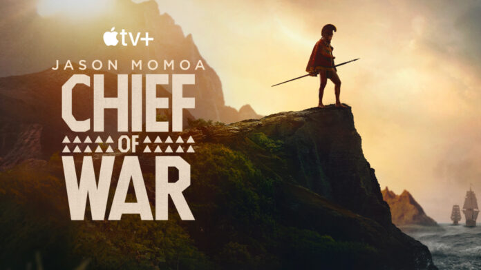 Key art for Chief of War starring Jason Momoa, showcasing the stunning backdrop of Hawai‘i and the epic historical drama.