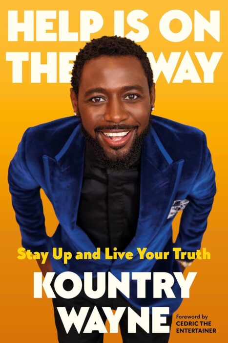 Kountry Wayne book "Help Is on the Way: Stay Up and Live Your Truth"