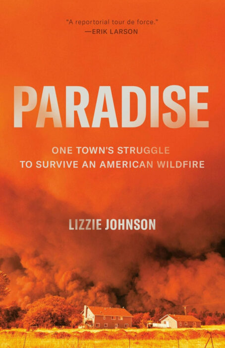 Cover of the book Paradise: One Town's Struggle to Survive an American Wildfire by Lizzie Johnson