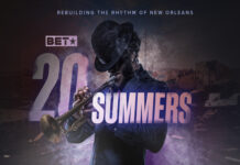 BET Media Group Premieres ‘20 Summers: Rebuilding The Rhythm Of New Orleans’ BET’s 20 Summers: Rebuilding the Rhythm of New Orleans documentary celebrates New Orleans artists 20 years after Hurricane Katrina.