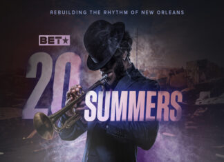 BET Media Group Premieres ‘20 Summers: Rebuilding The Rhythm Of New Orleans’ BET’s 20 Summers: Rebuilding the Rhythm of New Orleans documentary celebrates New Orleans artists 20 years after Hurricane Katrina.