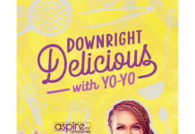 ‘Downright Delicious With Yo-Yo’ Season 3 Premieres Tonight On AspireTV “Downright Delicious with Yo-Yo” returns to aspireTV with new recipes, special guests, and plenty of flavor in Season 3’s premiere.