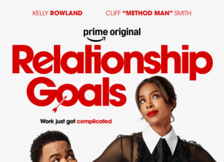 NEW ‘Relationship Goals’ Trailer: Kelly Rowland And Method Man Face Love, Ambition, And Second Chances In Prime Video Romance Official key art for 'Relationship Goals' starring Kelly Rowland and Method Man on Prime Video