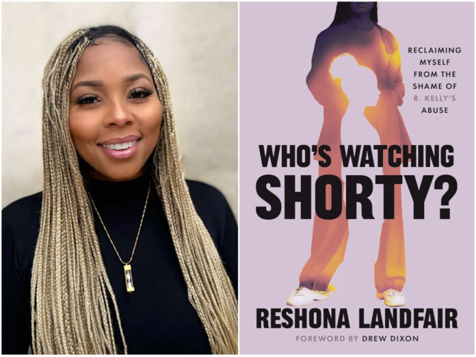 Reshona Landfair announces her memoir “Who’s Watching Shorty?” sharing her powerful story of survival, healing, and reclaiming her voice after R. Kelly’s abuse.