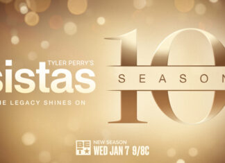 Tyler Perry’s ‘Sistas’ Returns To BET For Season 10 With More Love, Laughs, And Drama “Tyler Perry’s Sistas” returns to BET for its milestone Season 10 on January 7, 2026, continuing its reign as cable’s top scripted series among Black viewers.