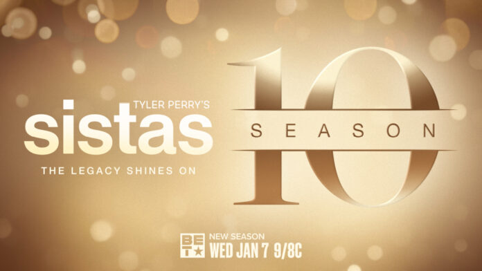 “Tyler Perry’s Sistas” returns to BET for its milestone Season 10 on January 7, 2026, continuing its reign as cable’s top scripted series among Black viewers.