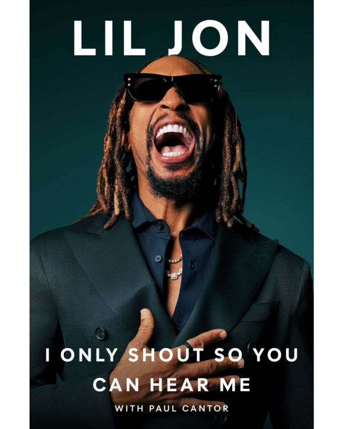 Lil Jon memoir cover for “I Only Shout So You Can Hear Me” featuring the Grammy-winning producer and King of Crunk sharing his personal story