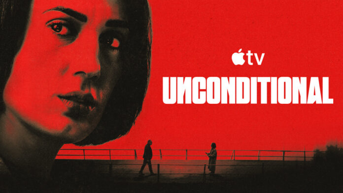 “Unconditional” Apple TV series key art featuring Liraz Chamami and Talia Lynne Ronn in intense mother-daughter thriller scene