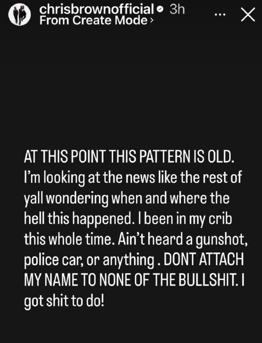 Chris Brown Instagram Story response denying involvement in reports of shots fired outside his Tarzana home