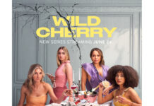 ‘Wild Cherry’ Is Now Streaming On Paramount+ And This UK Thriller Looks Like A Messy Good Time Key Art for Wild Cherry Season 1, featuring Eve Best as Juliet Lonsdale, Amelia May as Allegra Lonsdale, Carmen Ejogo as Lorna Gibbons and Imogen Faires as Grace Gibbons streaming on Paramount+