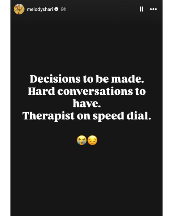 Melody Shari says she has difficult decisions to make and reveals her therapist is on speed dial in an Instagram Story.