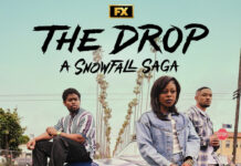 ‘The Drop: A Snowfall Saga’ Premiere Date Revealed As Wanda And Leon Return Official key art for The Drop: A Snowfall Saga premiering September 8 on FX and streaming on Hulu.